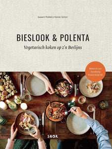 Bieslook & Polenta -- Vegetarisch koken op z'n Berlijns