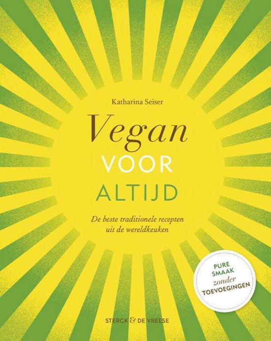 Vegan voor altijd / De beste traditionele plantaardige recepten van de wereld