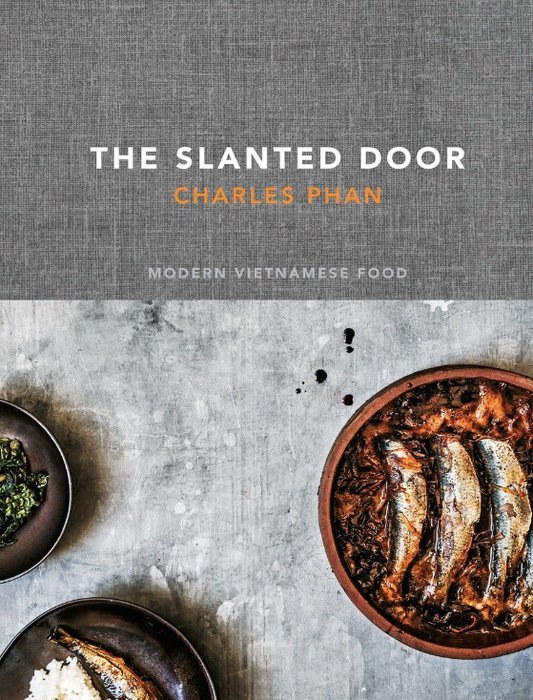 The Slanted Door / Charles Phan
